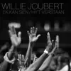 Willie Joubert - Ek Kan Sien / Hy't Verstaan